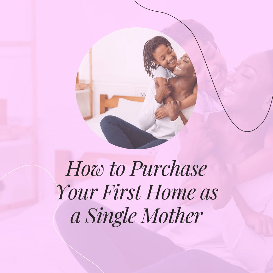 single mother buying a new home